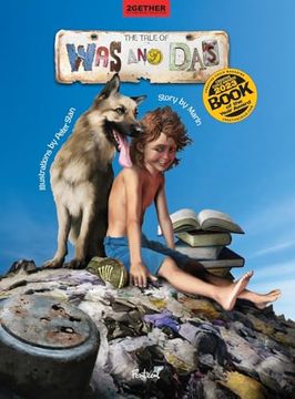 portada The Tale of was and Das: How an Orphan Gypsy boy and his dog Built Thesaurus - the Biggest Dinosaur in the World (2Gether Picture Book Collection) (en Inglés)