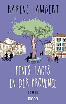portada Eines Tages in der Provence: Roman (in German)