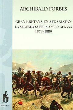 portada GRAN BRETAÑA EN AFGANISTAN: LA SEGUNDA GUERRA ANGLO-AFGANA 1878-1880 (in Spanish)