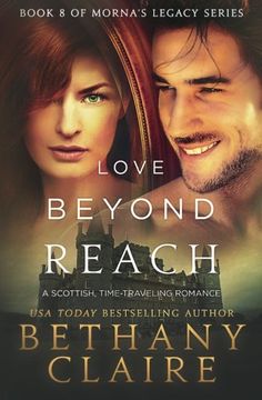 portada Love Beyond Reach: A Scottish Time Travel Romance: Volume 8 (Morna's Legacy Series)