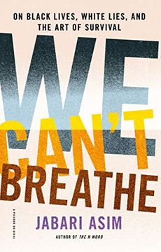 portada We Can't Breathe: On Black Lives, White Lies, and the art of Survival (en Inglés)