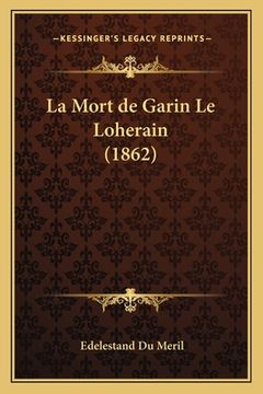 portada La Mort de Garin Le Loherain (1862) (in French)