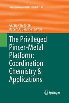 portada The Privileged Pincer-Metal Platform: Coordination Chemistry & Applications (en Inglés)