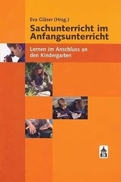 portada Sachunterricht im Anfangsunterricht: Lernen im Anschluss an den Kindergarten (en Alemán)