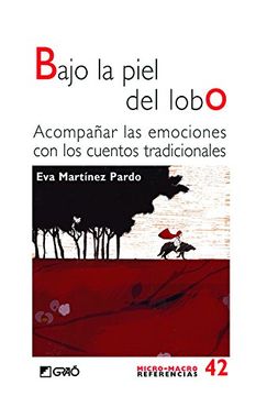 portada Bajo la Piel del Lobo: Acompañar las Emociones con los Cuentos Tradicionales (in Spanish)
