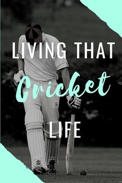 portada Living That Cricket Life: Write Down Your Cricket Information..Perfect Gift Idea