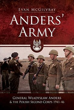 portada Anders' Army: General Wladyslaw Anders and the Polish Second Corps 1941-46 (en Inglés)