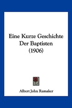 portada Eine Kurze Geschichte Der Baptisten (1906) (en Alemán)