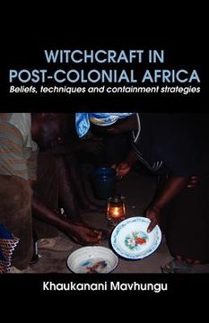 portada witchcraft in post-colonial africa. beliefs, techniques and containment strategies