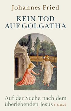portada Kein tod auf Golgatha: Auf der Suche Nach dem Überlebenden Jesus (in German)