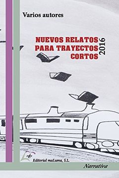 portada Nuevos Relatos Para Trayectos Cortos 2016 (in Spanish)