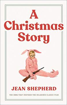 portada A Christmas Story: The Book That Inspired the Hilarious Classic Film (en Inglés)