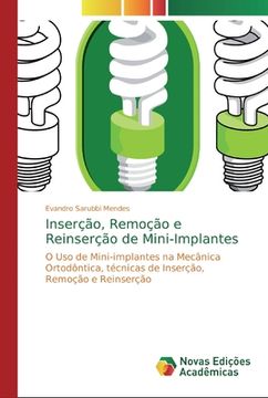 portada Inserção, Remoção e Reinserção de Mini-Implantes: O uso de Mini-Implantes na Mecânica Ortodôntica, Técnicas de Inserção, Remoção e Reinserção (en Portugués)