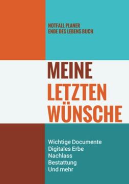 portada Notfall Planer - Ende des Lebens Buch - Meine Letzten W? Nsche - Wichtige Documente, Digitales Erbe, Nachlass, Bestattung, und Mehr