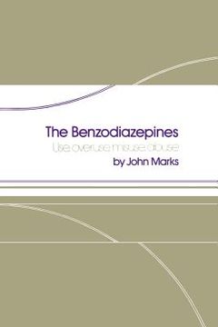 portada The Benzodiazepines: Use, Overuse, Misuse, Abuse (en Inglés)