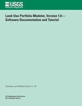 portada Land-Use Portfolio Modeler, Version 1.0? Software Documentation and Tutorial (in English)