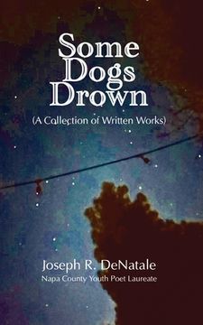 portada Some Dogs Drown: A Collection of Written Works