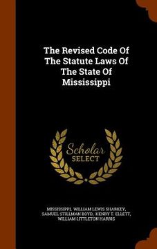 portada The Revised Code Of The Statute Laws Of The State Of Mississippi