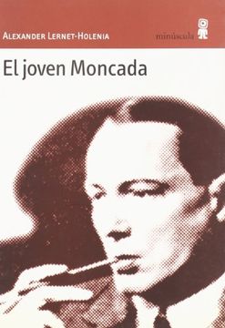 portada El Joven Moncada (in Spanish)