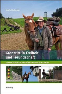 portada Grenzritt in Freiheit und Freundschaft: 1400 km entlang der ehemaligen innerdeutschen Grenze (en Alemán)