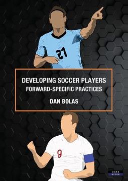 portada Developing Soccer Players: Forward-Specific Practices (in English)