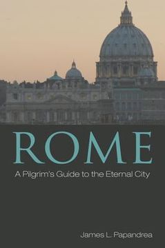 portada rome: a pilgrim's guide to the eternal city (en Inglés)