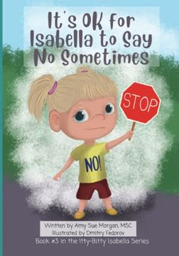 portada It's OK for Isabella to Say No Sometimes: Book #3 in the Itty-Bitty Isabella Series (en Inglés)