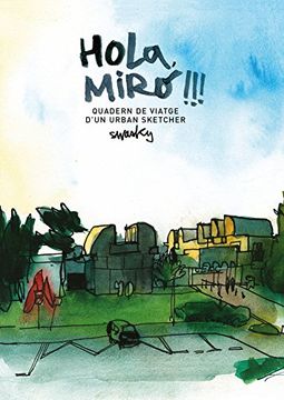 portada Hola, Miró!!! Quadern de viatge d’un urban sketcher