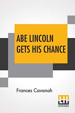 portada Abe Lincoln Gets his Chance 