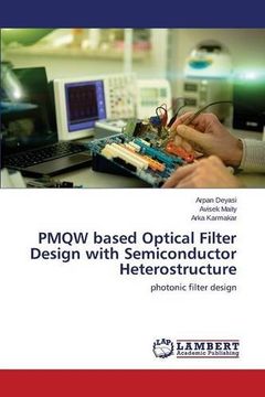 portada PMQW based Optical Filter Design with Semiconductor Heterostructure: photonic filter design