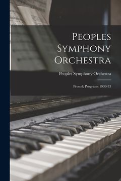 portada Peoples Symphony Orchestra: Press & Programs 1930-33 (en Inglés)