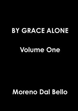 portada By Grace Alone Volume one (en Inglés)