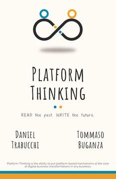 portada Platform Thinking: Read the past. Write the future. (en Inglés)