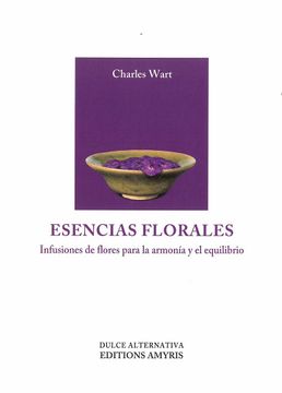 portada Esencias Florales: Infusiones de Flores Para la Armonia y el Equilibrio