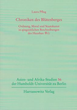 portada Chroniken Des Blutenberges: Ordnung, Moral Und Staatskunst in Qingzeitlichen Beschreibungen Des Huashan (in German)
