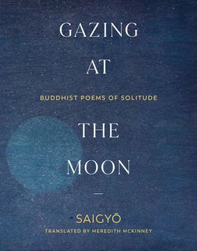 portada Gazing at the Moon: Buddhist Poems of Solitude (en Inglés)
