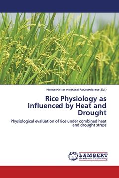 portada Rice Physiology as Influenced by Heat and Drought (en Inglés)