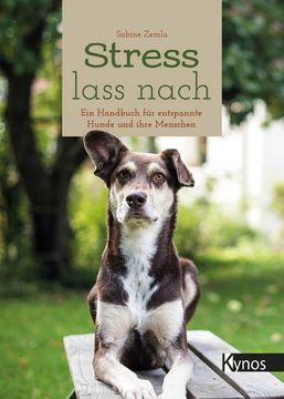 portada Stress Lass Nach: Ein Handbuch für Entspannte Hunde und Ihre Menschen (en Alemán)