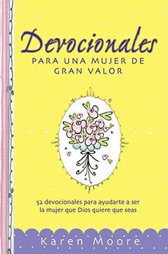 portada Devocionales Para una Mujer de Gran Valor: 52 Devocionales Para Ayudarte a ser la Mujer que Dios Quiere que Seas (in Spanish)