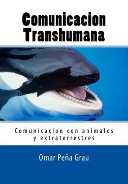 portada Comunicacion Transhumana: Comunicacion con animales y extraterrestres