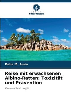 portada Reise mit erwachsenen Albino-Ratten: Toxizität und Prävention (en Alemán)