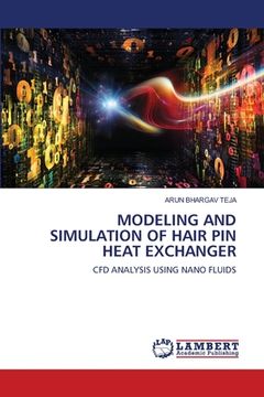 portada Modeling and Simulation of Hair Pin Heat Exchanger (en Inglés)