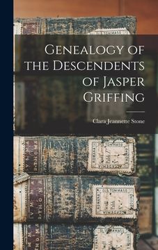 portada Genealogy of the Descendents of Jasper Griffing (en Inglés)