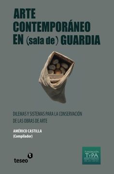 portada Arte Contemporáneo en (Sala de) Guardia: Dilemas y Sistemas Para la Conservación de las Obras de Arte