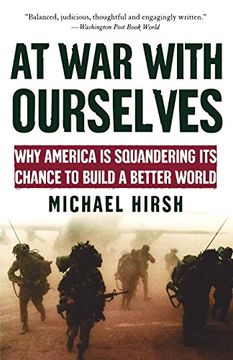 portada At war With Ourselves: Why America is Squandering its Chance to Build a Better World (en Inglés)