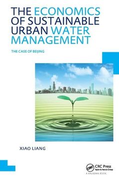 portada The Economics of Sustainable Urban Water Management: The Case of Beijing: Unesco-Ihe PhD Thesis (en Inglés)