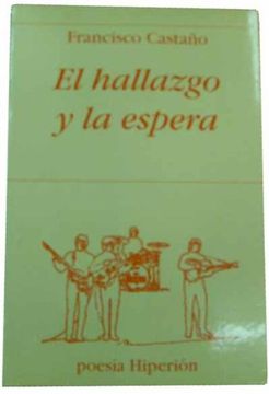 El hallazgo y la espera (Poesía Hiperión)