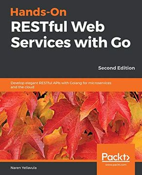 portada Hands-On Restful web Services With go: Develop Elegant Restful Apis With Golang for Microservices and the Cloud, 2nd Edition (in English)