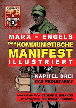 portada Das Kommunistische Manifest (Illustriert) - Kapitel Drei: Das Proletariat (in German)