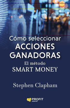 portada Como Seleccionar Acciones Ganadoras. El Metodo Smart Money (in Spanish)